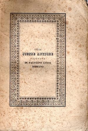 Seller image for Delle pietre antiche. Trattato di Faustino Corsi Romano for sale by Messinissa libri