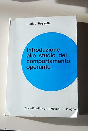 Seller image for introduzione allo studio del comportamento operante NUOVISSIMO for sale by STUDIO PRESTIFILIPPO NUNZINA MARIA PIA