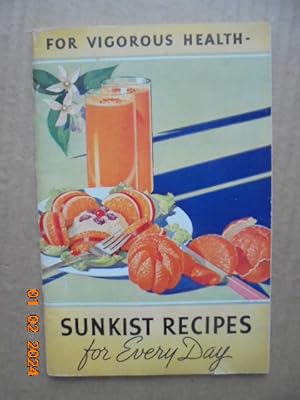 For Vigorous Health Sunkist Recipes for Every Day