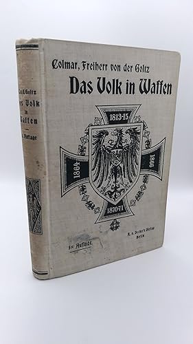 Bild des Verkufers fr Das Volk in Waffen. Ein Buch ber Heerwesen und Kriegsfhrung unserer Zeit. zum Verkauf von Antiquariat Bcherwurm