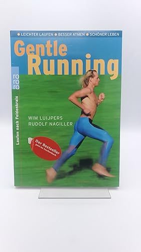 Bild des Verkufers fr Gentle running Leichter laufen, besser atmen, schner leben, Laufen nach Feldenkrais / Wim Luijpers, Rudolf Nagiller zum Verkauf von Antiquariat Bcherwurm