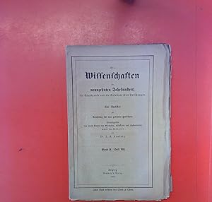 Bild des Verkufers fr Die Wissenschaften im neunzehnten Jahrhundert, ihr Standpunkt und die Resultate ihrer Forschungen. Eine Rundschau zur Belehrung fr das gebildete Publikum. Band II, Heft VIII 1857 zum Verkauf von biblion2