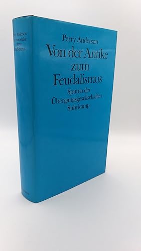 Von der Antike zum Feudalismus Spuren der Übergangsgesellschaften