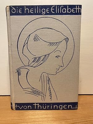 Seller image for Die heilige Elisabeth von Thringen. for sale by Buchhandlung Neues Leben