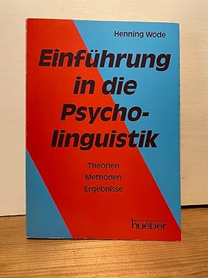 Einführung in die Psycholinguistik. (7332 408). Theorien, Methoden, Ergebnisse