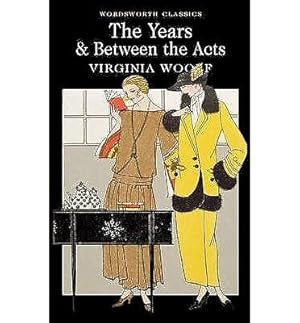 Seller image for The Years / Between the Acts (Wordsworth Classics) for sale by Goodwill Industries of VSB