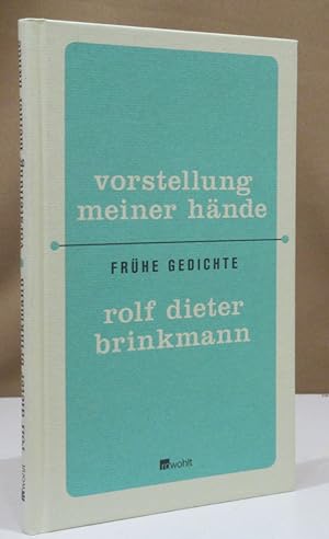 Bild des Verkufers fr Vorstellung meiner Hnde. Frhe Gedichte. Herausgegeben von Maleen Brinkmann. zum Verkauf von Dieter Eckert