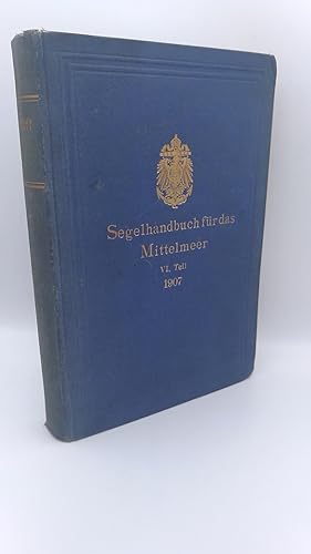 Segelhandbuch für das Mittelmeer. IV. [6.] Teil: Das Adriatische Meer