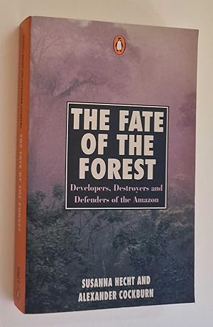 Immagine del venditore per Fate of the Forest: Developers, Destroyers, Defenders of the Amazon venduto da Maynard & Bradley