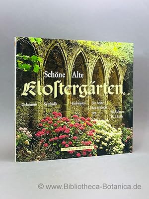 Image du vendeur pour Schne alte Klostergrten. Geheimnis, Symbolik und Heilwissen fr heute neu entdeckt. mis en vente par Bibliotheca Botanica