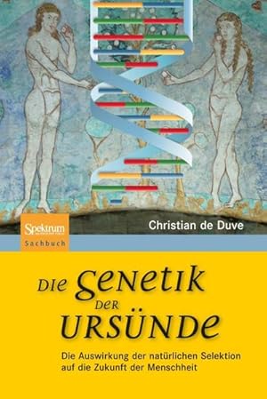 Immagine del venditore per Die Genetik der Ursnde : Die Auswirkung der natrlichen Selektion auf die Zukunft der Menschheit venduto da AHA-BUCH GmbH