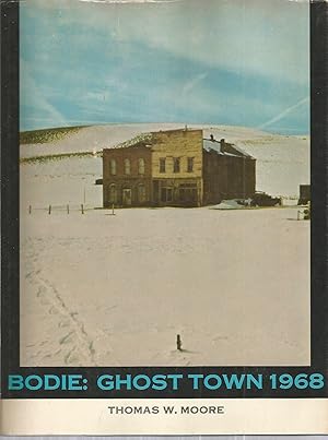 Seller image for Bodie: Ghost Town 1968 for sale by The Book Junction