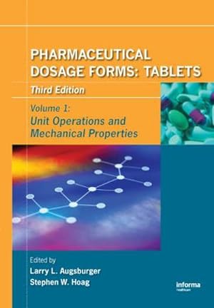 Bild des Verkufers fr Pharmaceutical Dosage Forms - Tablets : Unit Operations and Mechanical Properties zum Verkauf von AHA-BUCH GmbH