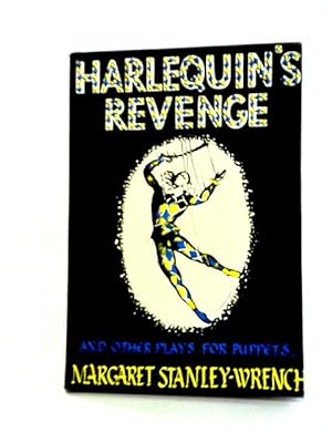 Imagen del vendedor de Harlequin's Revenge, and other Plays for Puppets a la venta por World of Rare Books