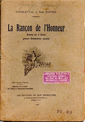 La rançon de l'honneur. Drame en 3 actes pour hommes seul.