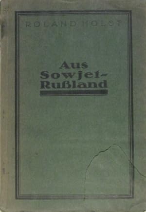 Bild des Verkufers fr Aus Sowjetrussland. Bilder und Betrachtungen. zum Verkauf von Rotes Antiquariat