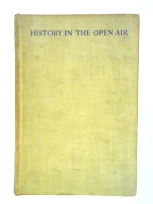 Bild des Verkufers fr History in the Open Air zum Verkauf von World of Rare Books