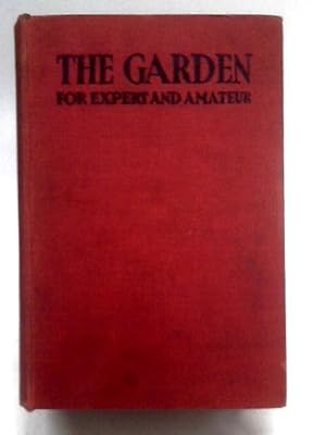 Seller image for The Garden for Expert and Amateur for sale by World of Rare Books