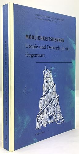 Imagen del vendedor de Mglichkeitsdenken. Utopie und Dystopie in der Gegenwart. a la venta por Antiquariat Heiner Henke