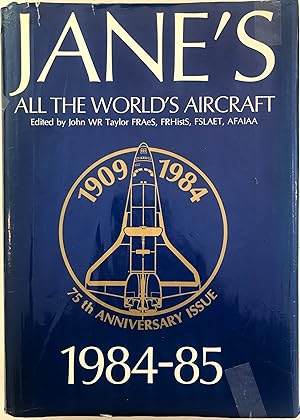 Seller image for Jane's All the World's Aircraft 1984-85, 75th Anniversary Issue for sale by The Aviator's Bookshelf