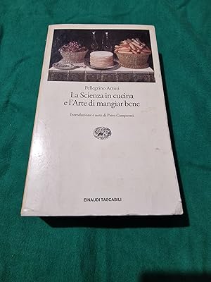 Imagen del vendedor de LA SCIENZA IN CUCINA E L'ARTE DI MANGIARE BENE, a la venta por Libreria antiquaria Pagine Scolpite