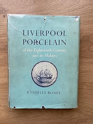 Seller image for LIVERPOOL PORCELAIN of the Eighteenth Century and Its Makers for sale by Old Hall Bookshop, ABA ILAB PBFA BA