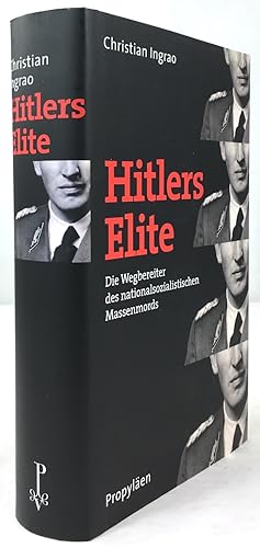 Bild des Verkufers fr Hitlers Elite. Die Wegbereiter des nationalsozialistischen Massenmords. Aus dem Franzsischen von Enrico Heinemann und Ursel Schfer. zum Verkauf von Antiquariat Heiner Henke