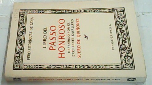 Imagen del vendedor de Libro del Passo Honroso. Defendido por el excelente cavallero suero de Quiones a la venta por Librera La Candela