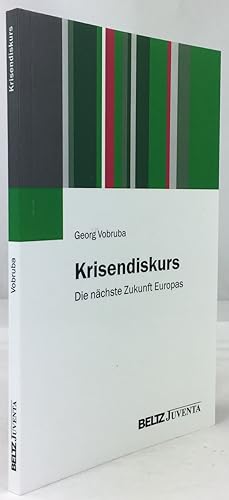 Bild des Verkufers fr Krisendiskurs. Die nchste Zukunft Europas. zum Verkauf von Antiquariat Heiner Henke