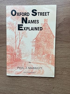 Bild des Verkufers fr OXFORD STREET NAMES EXPLAINED zum Verkauf von Old Hall Bookshop, ABA ILAB PBFA BA