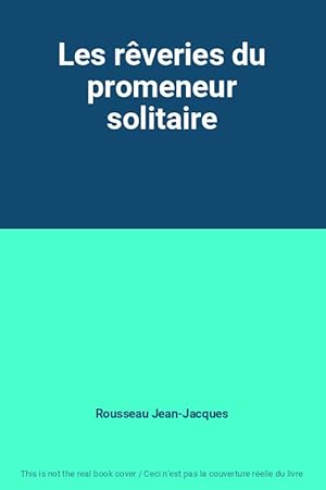 Image du vendeur pour Les rveries du promeneur solitaire mis en vente par Ammareal