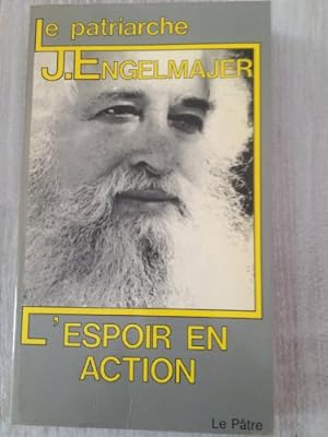 Imagen del vendedor de Le patriarche - L'espoir en action - Le Ptre a la venta por Ammareal
