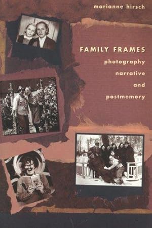 Bild des Verkufers fr Family Frames: Photography, Narrative and Postmemory zum Verkauf von WeBuyBooks 2