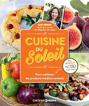 Bild des Verkufers fr Cuisine du soleil: Pour sublimer les produits mditerranens zum Verkauf von Dmons et Merveilles