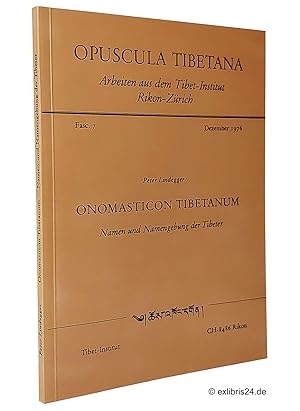 Onomasticon Tibetanum : Namen und Namensgebung der Tibeter : (Reihe: Opuscula Tibetana, Fasc. 7)