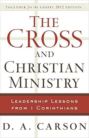 Immagine del venditore per The Cross and Christian Ministry: Leadership Lessons from 1 Corinthians venduto da WeBuyBooks