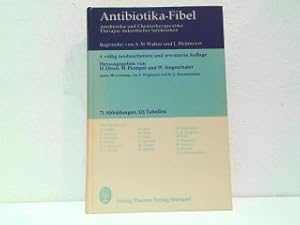 Seller image for Antibiotika-Fibel. Antibiotika und Chemotherapeutika. Therapie mikrobieller Infektionen. Begrndet von A. M. Walter und L. Heilmeyer. for sale by Antiquariat Kirchheim