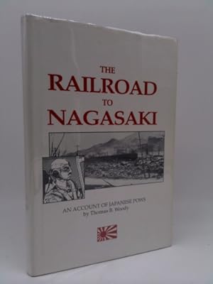 Bild des Verkufers fr The railroad to Nagasaki: An account of Japanese POWS zum Verkauf von ThriftBooksVintage