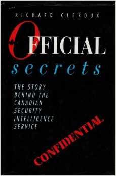 Bild des Verkufers fr Official Secrets: The Story Behind the Canadian Security Intelligence Service zum Verkauf von WeBuyBooks