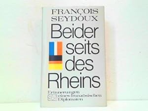 Beiderseits des Rheins - Erinnerungen eines französischen Diplomaten.