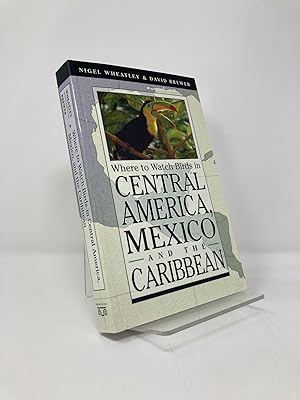 Bild des Verkufers fr Where to Watch Birds in Central America, Mexico, and the Caribbean (Princeton Field Guides, 19) zum Verkauf von Southampton Books