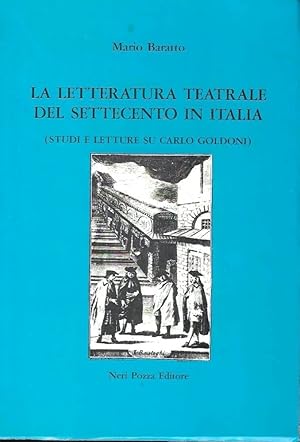 La letteratura teatrale del Settecento in Italia (Studi e letture su Carlo Goldoni)