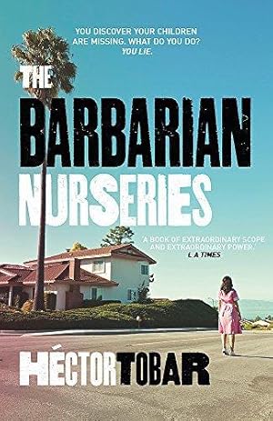 Immagine del venditore per The Barbarian Nurseries: A shocking and unforgettable novel about class differences in modern-day America venduto da WeBuyBooks