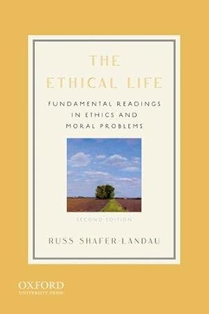 Imagen del vendedor de The Ethical Life: Fundamental Readings in Ethics and Moral Problems a la venta por WeBuyBooks