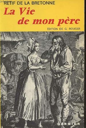 Bild des Verkufers fr La vie de mon pre - "Classiques Garnier" zum Verkauf von Le-Livre