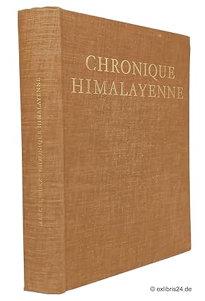 Chronique Himalayenne (Band/Volume 1) : L'âge d'or 1940-1955 : Avec 69 planches, 15 esquisses oro...