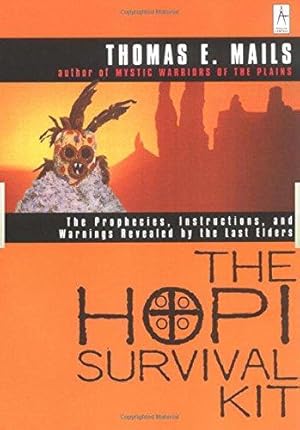 Imagen del vendedor de The Hopi Survival Kit: The Prophecies, Instructions and Warnings Revealed by the Last Elders (Compass) a la venta por WeBuyBooks 2