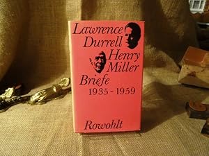 Lawrence Durrell - Henry Miller. Briefe 1935 - 1959. Herausgegeben von George Wickes. Aus dem Eng...