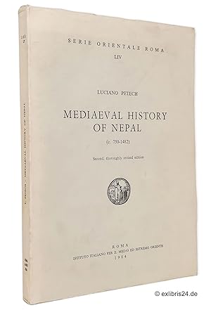 Mediaeval History of Nepal (c. 750-1482) : (Reihe: Serie Orientale Roma, Vol. LIV)