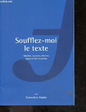 Image du vendeur pour Soufflez moi le texte - Maryline, sylvanna, martine, agnes et felix Courbain - culture & sante a l'institut bergoni mis en vente par Le-Livre